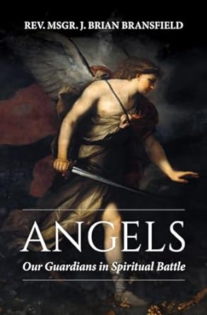 Angels: Our Guardians in Spiritual Battle