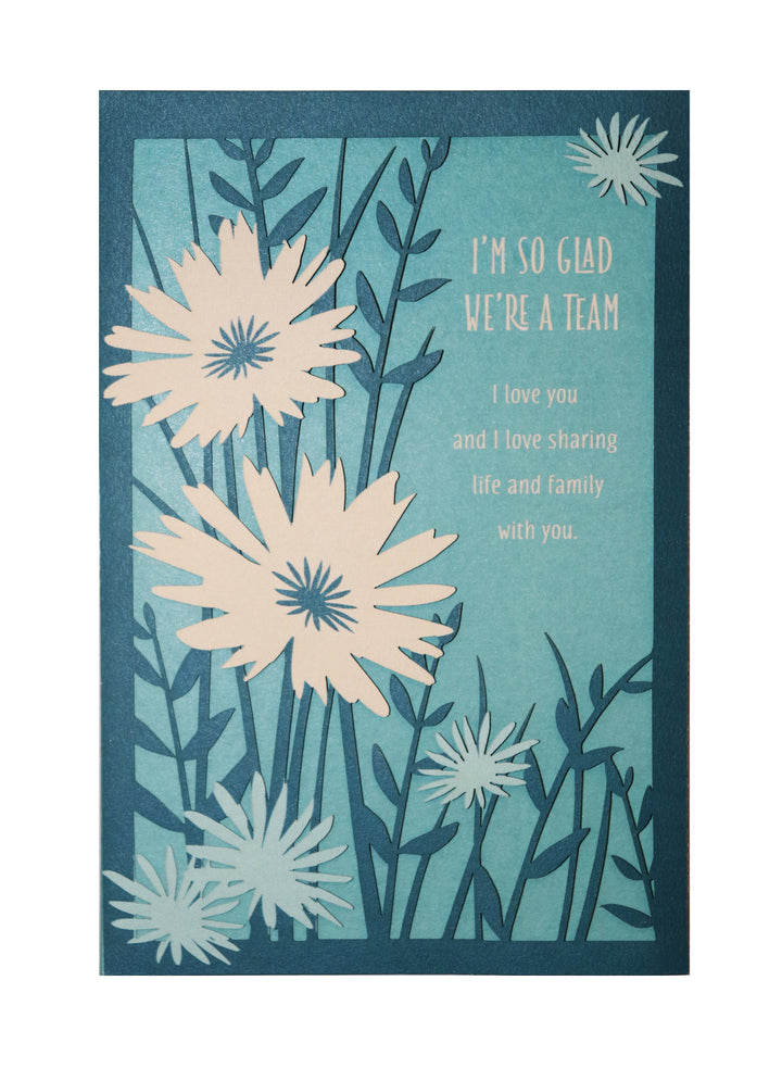 I'm So Glad We're A Team  - Father's Day Greeting Card
