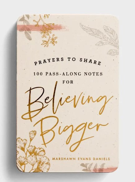 Prayers to Share: 100 Pass-Along Notes for Believing Bigger