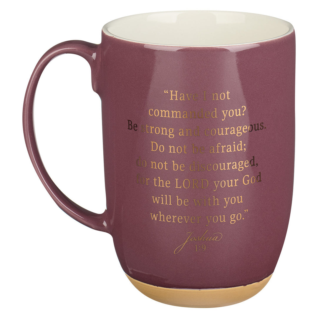 Be Strong and Courageous Pink Ceramic Coffee Mug with Exposed Clay Base - Joshua 1:9