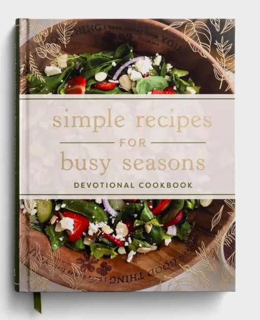Simple Recipes for Busy Seasons: Devotional Cookbook