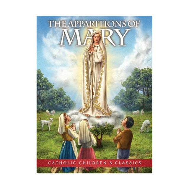 The Apparitions of Mary - Aquinas Kids