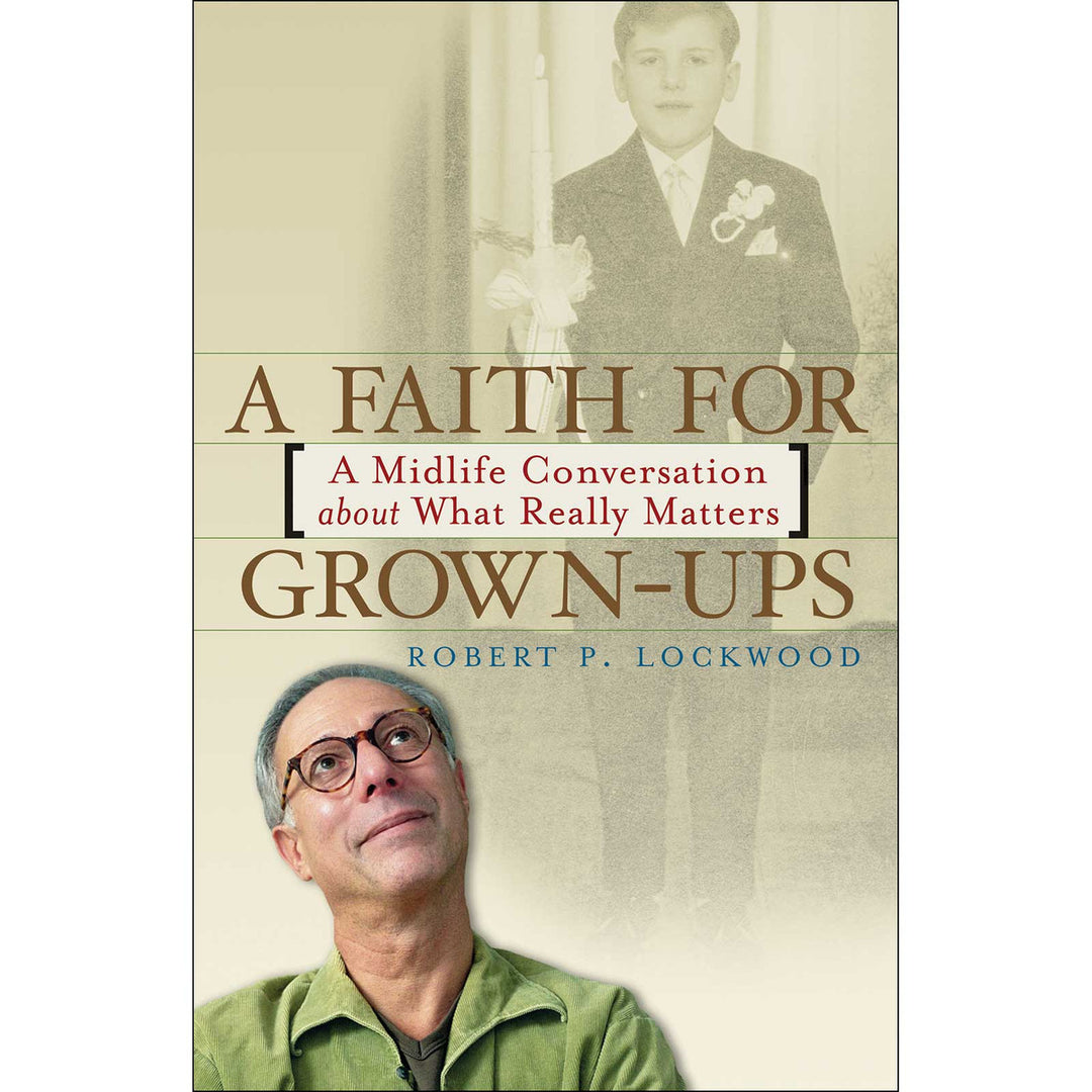 A Faith for Grown-Ups