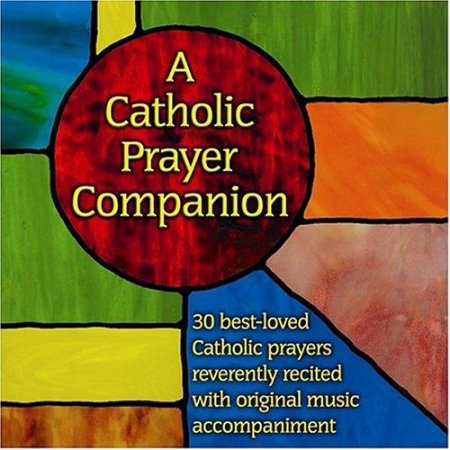 A Catholic Prayer Companion - CD