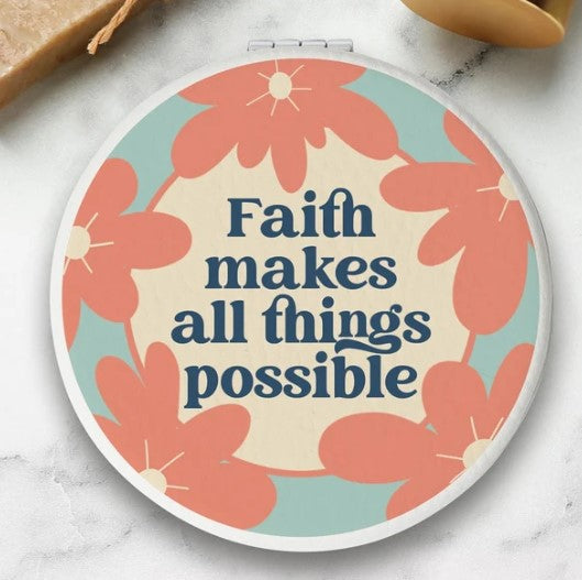 Faith Makes All Things Possible Compact Mirror