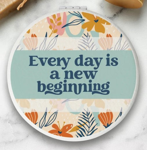 Every Day Is a New Beginning Compact Mirror