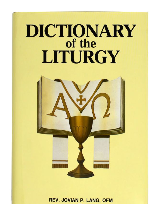 Dictionary of the Liturgy