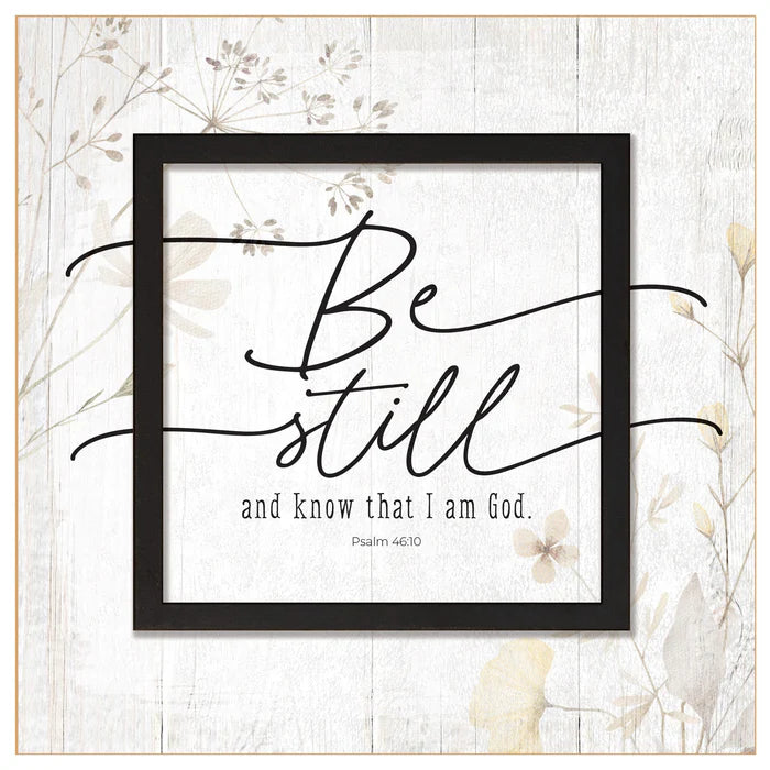 Be Still and Know 6x6 MDF Plaque