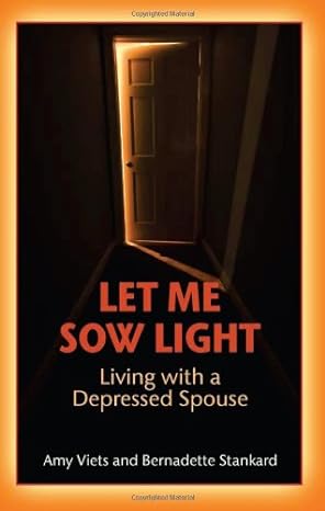 Let Me Sow Light: Living with a Depressed Spouse