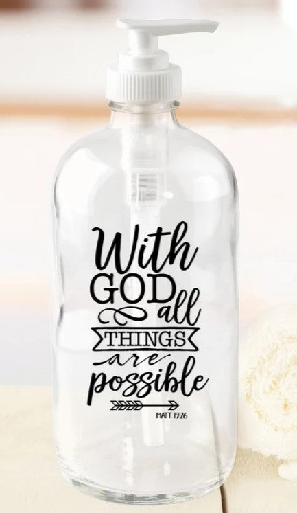 With God All Things Are Possible Glass Soap Dispenser
