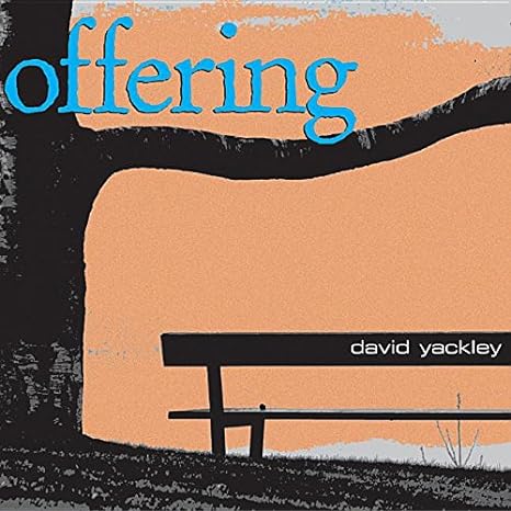 Offering - David Yackley