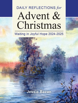 Waiting in Joyful Hope: Daily Reflections for Advent and Christmas