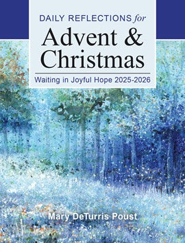 Waiting in Joyful Hope: Daily Reflections for Advent and Christmas 2025-2026