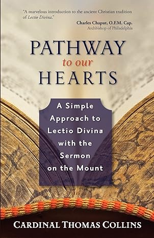 Pathway to Our Hearts: A Simple Approach to Lectio Divina With the Sermon on the Mount