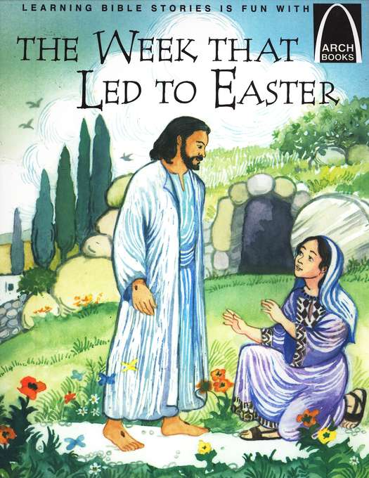 The Week That Led to Easter