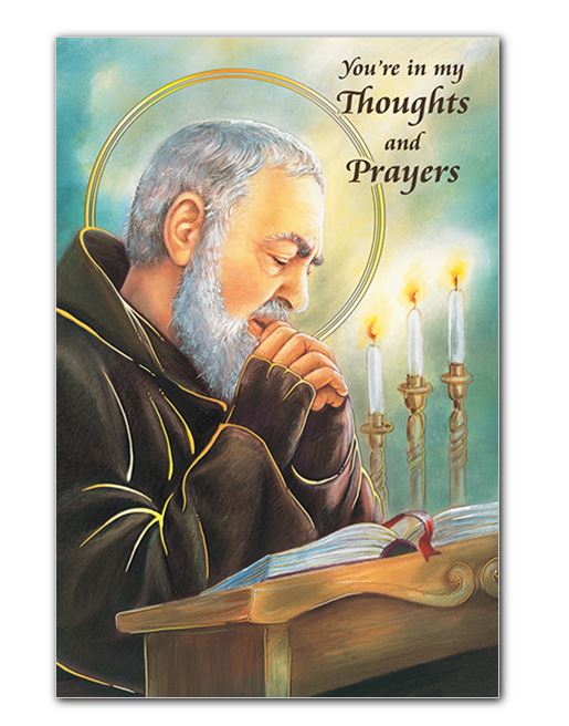 Thoughts and Prayers St. Pio Greeting Card