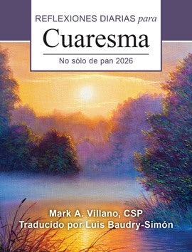 Not By Bread Alone: Daily Reflections for Lent 2026 (English & Spanish)