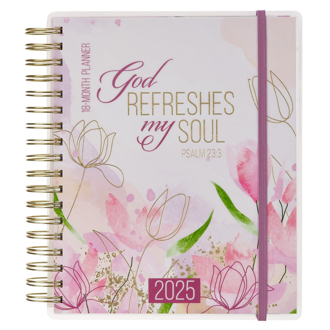 God Refreshes My Soul 18-Month Planner with Elastic Closure - Psalm 23:3