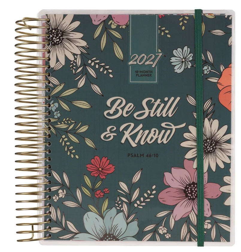 2027 Be Still and Know 18-Month Planner with Elastic Closure - Psalm 46:10