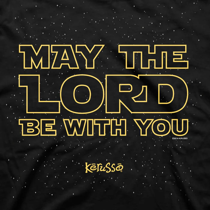 May The Lord Be With You T-Shirt