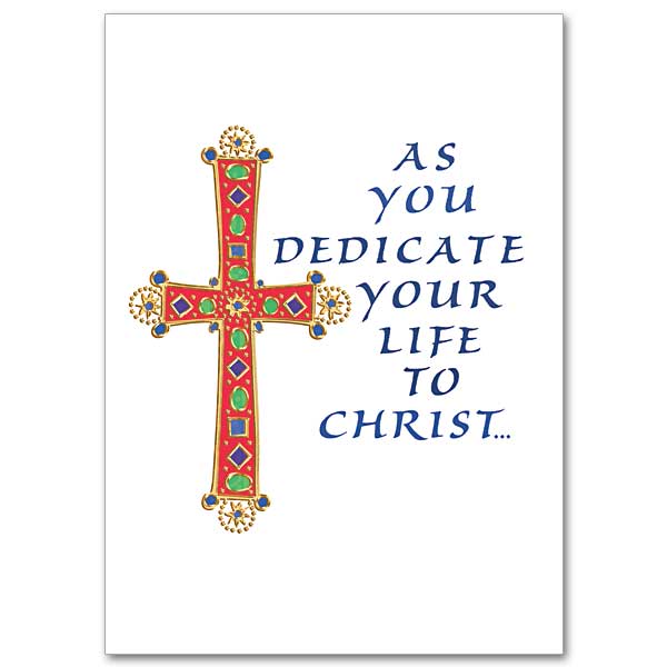 As You Dedicate Your Life to Christ Card