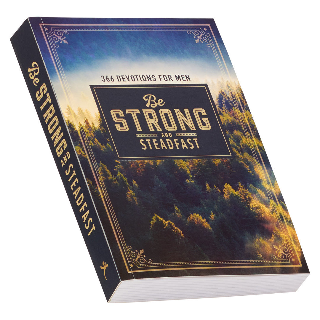 Be Strong and Steadfast Softcover Daily Devotional