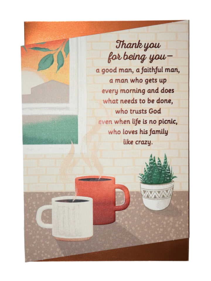 Thank You For Being You -- A Good Man, A Faithful Man