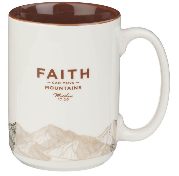 Faith Can Move Mountains White Ceramic Coffee Mug - Matthew 17:20