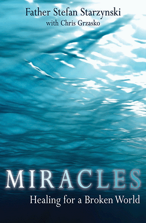 Miracles: Healing for a Broken World