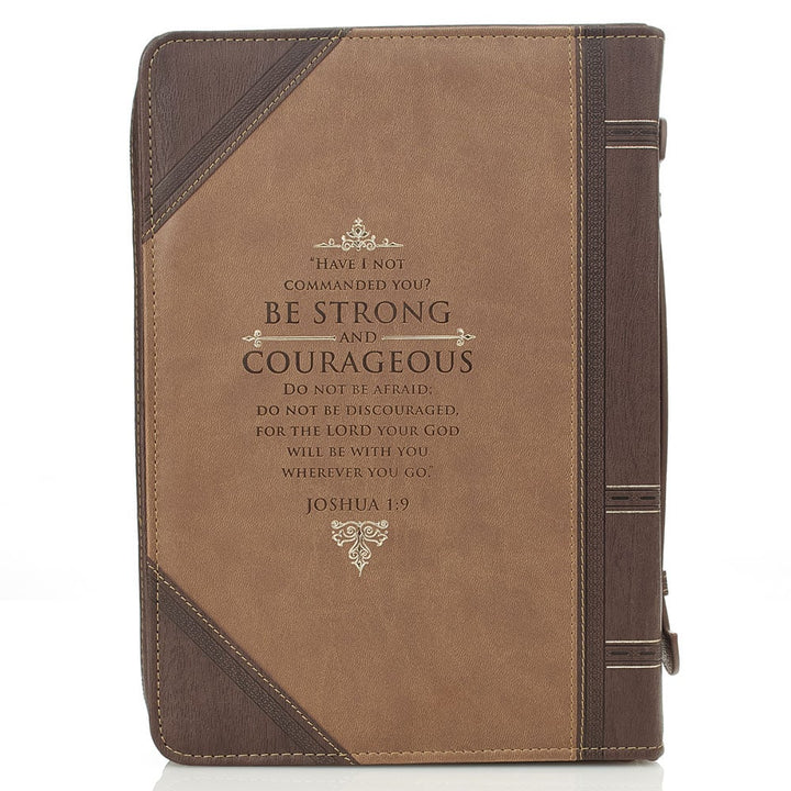 Be Strong and Courageous Bible Cover - Joshua 1:9