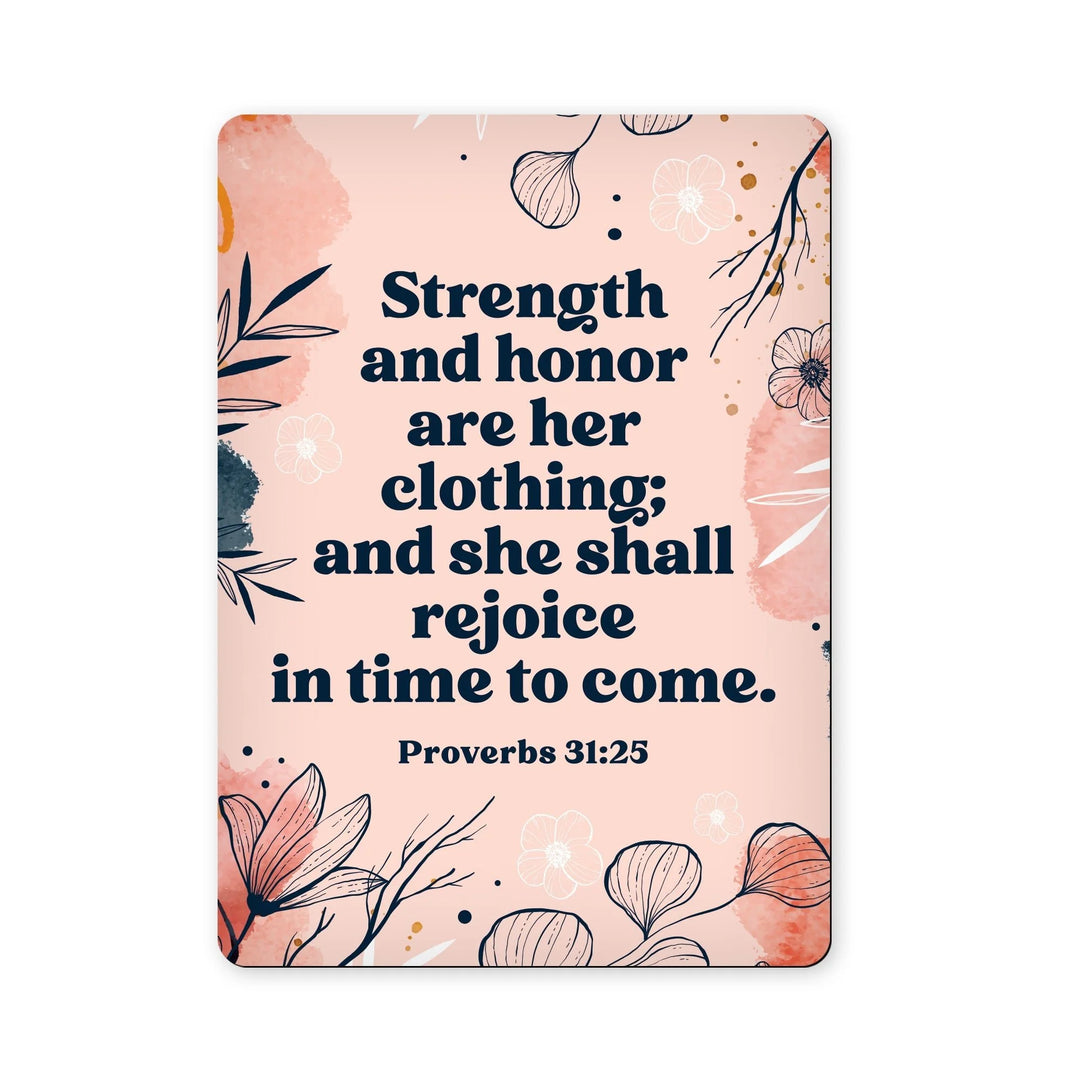 Strength And Honor Scripture Magnet - Proverbs 31:25