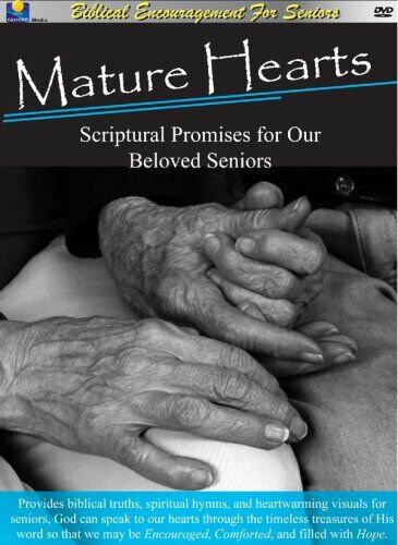 Mature Hearts: Scriptural Promises for Our Beloved Seniors DVD