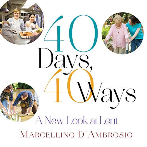 40 Days, 40 Ways: A New Look at Lent Audiobook