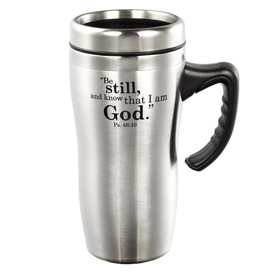 Be Still Stainless Steel Travel Mug - Psalm 46:10