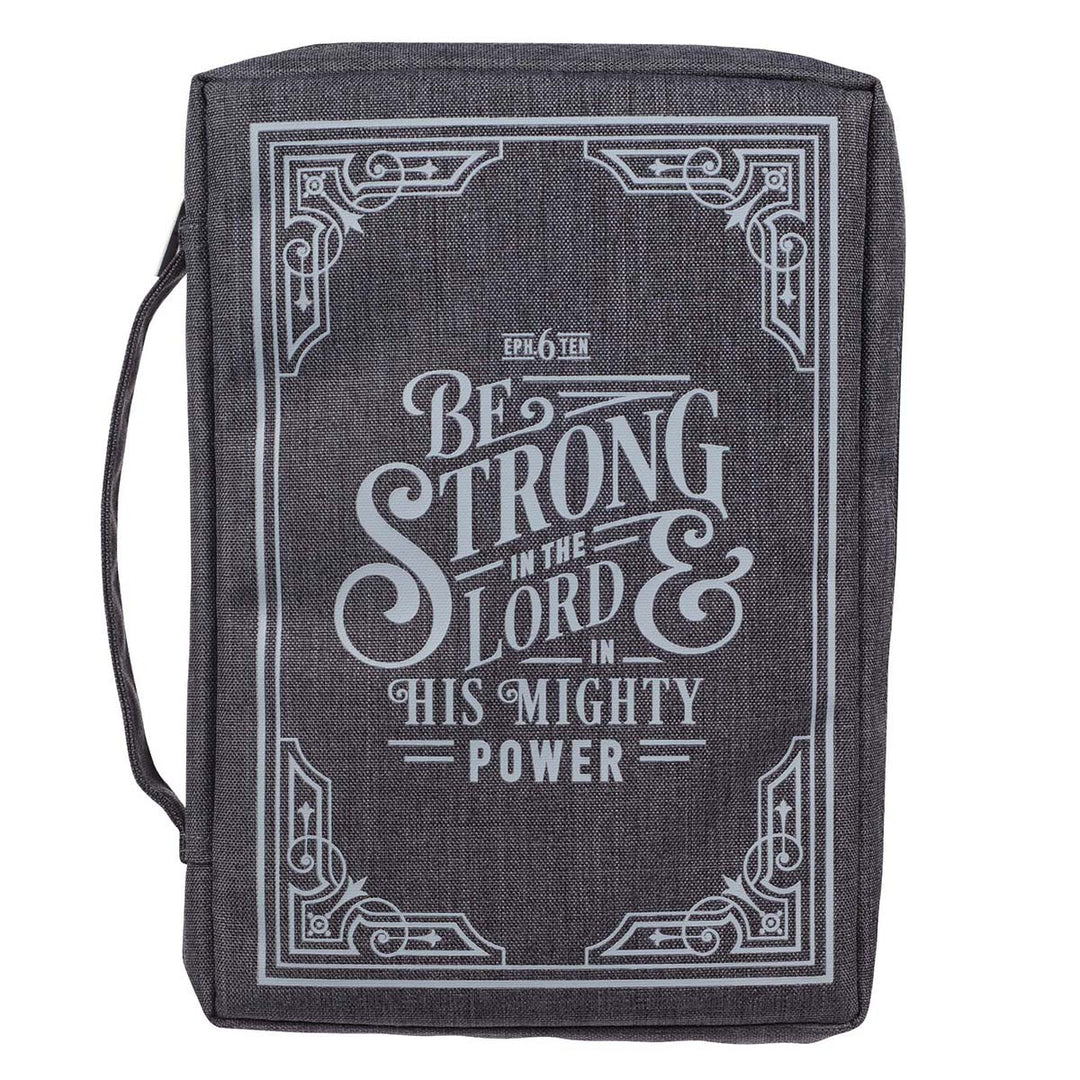 Be Strong in the Lord Gray Value Bible Cover - Ephesians 6:10