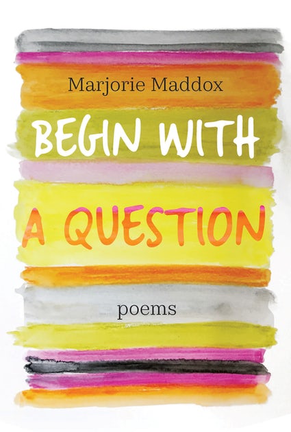 Begin with a Question - Poems