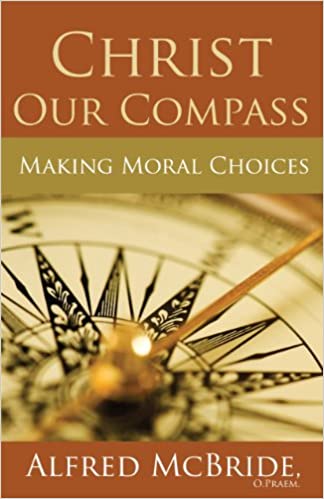 Christ Our Compass: Making Moral Choices