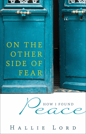 On the Other Side of Fear: How I Found Peace