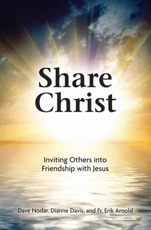 Share Christ: Inviting Others into Friendship with Jesus