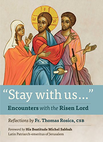 Stay with Us: Encounters with the Risen Lord