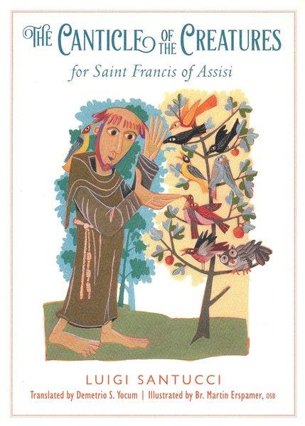 The Canticle of the Creatures for Saint Francis of Assisi