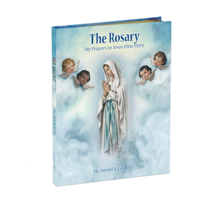 The Rosary: My Prayers to Jesus through Mary