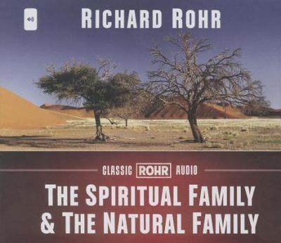 The Spiritual Family & the Natural Family