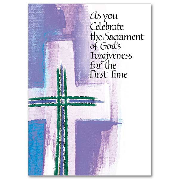 As you Celebrate The Sacrament of God's Forgiveness