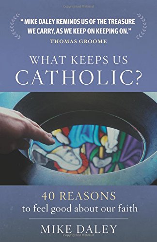 What Keeps Us Catholic?