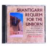 Shantigarh Requiem for the Unborn CD