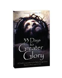 33 Days To Greater Glory