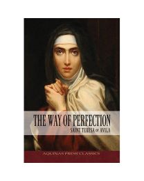 Aquinas Press The Way of Perfection - Saint Teresa of Avila