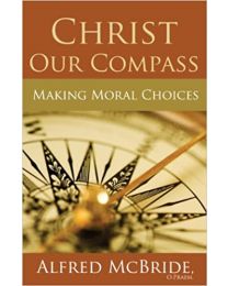 Christ Our Compass: Making Moral Choices