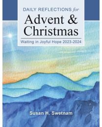 Daily Reflections For Advent & Christmas - Waiting in Joyful Hope 2022-2023